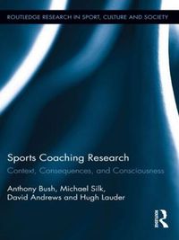 Cover image for Sports Coaching Research: Context, Consequences, and Consciousness