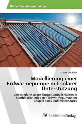 Modellierung einer Erdwarmepumpe mit solarer Unterstutzung