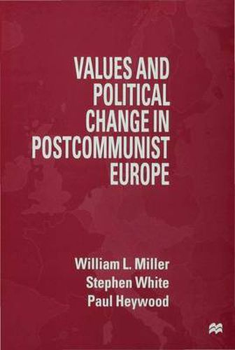 Cover image for Values and Political Change in Postcommunist Europe