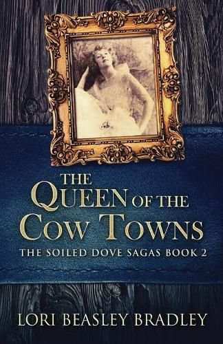 Cover image for The Queen Of The Cow Towns