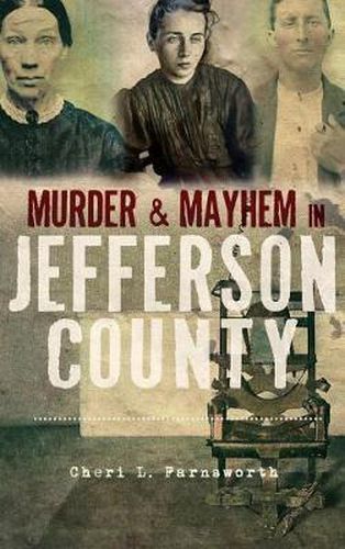 Cover image for Murder and Mayhem in Jefferson County