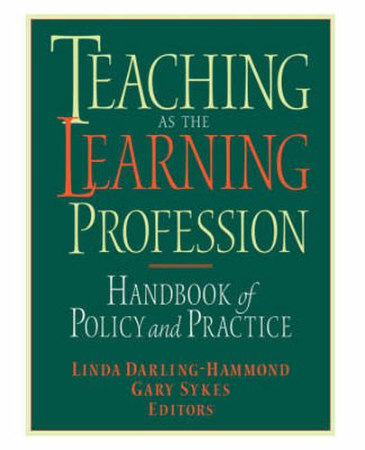Cover image for Teaching as the Learning Profession: Handbook of Policy and Practice