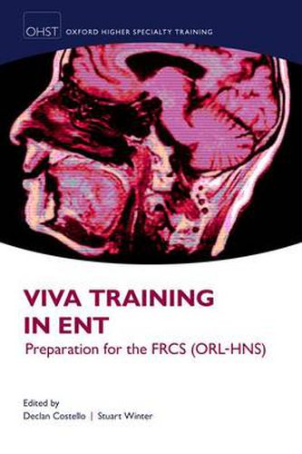 Cover image for Viva Training in ENT: Preparation for the FRCS (ORL-HNS)