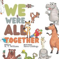 Cover image for We Were All Together