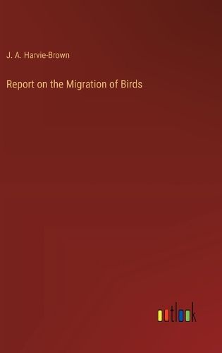 Report on the Migration of Birds