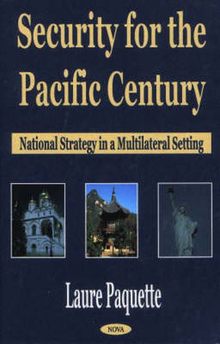 Cover image for Security for the Pacific Century: National Strategy in a Multilateral Setting