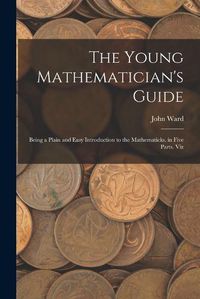 Cover image for The Young Mathematician's Guide