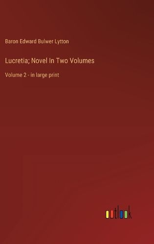 Cover image for Lucretia; Novel In Two Volumes