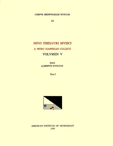 Cover image for CMM 64 Pietro Giovanelli (Compiler), Novus Thesaurus Musicus (1568). Vol. V, Edited by Albert Dunning, in Two Parts. Pars I, Volume 64