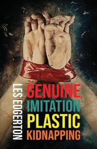 Cover image for The Genuine, Imitation, Plastic Kidnapping