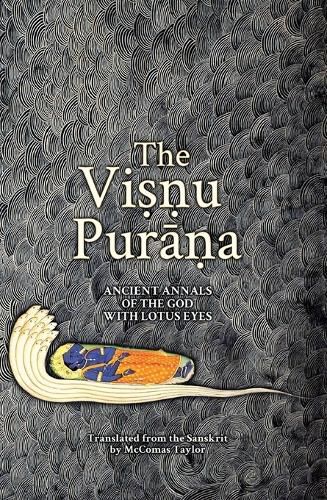 Cover image for The Visnu Purana: Ancient Annals of the God with Lotus Eyes