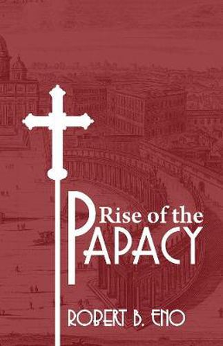 Cover image for The Rise of the Papacy