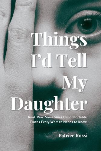 Cover image for Things I'd Tell My Daughter