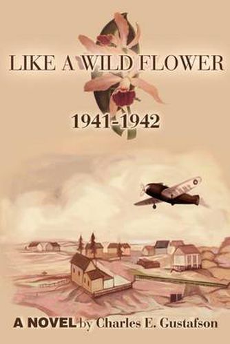 Cover image for Like a Wild Flower: 1941-1942