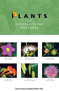 Cover image for Plants of Central Texas Wetlands