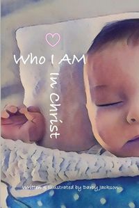 Cover image for Who I AM In Christ