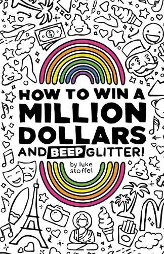 Cover image for How To Win a Million Dollars and BEEP Glitter!