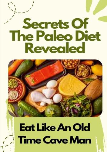 Cover image for Secrets Of The Paleo Diet Revealed