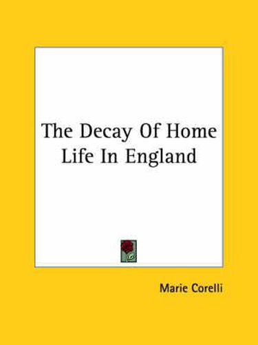 Cover image for The Decay of Home Life in England
