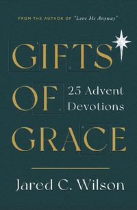 Cover image for Gifts of Grace: 25 Advent Devotions