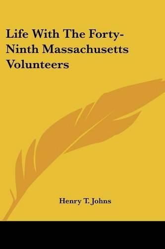 Cover image for Life With The Forty-Ninth Massachusetts Volunteers