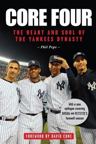 Cover image for Core Four: The Heart and Soul of the Yankees Dynasty