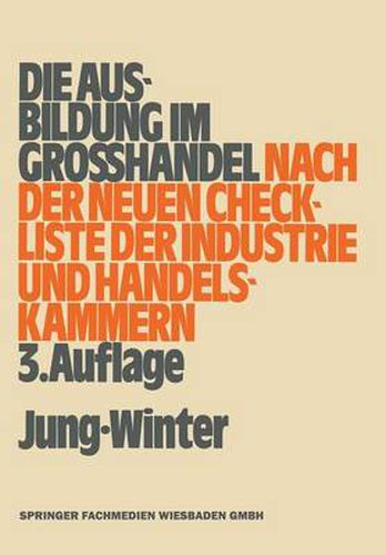 Die Ausbildung Im Grosshandel Nach Der Neuen Check-Liste Der Industrie- Und Handelskammern