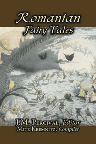 Cover image for Romanian Fairy Tales, Edited by J. M. Percival, Fiction, Fairy Tales & Folklore, Country & Ethnic