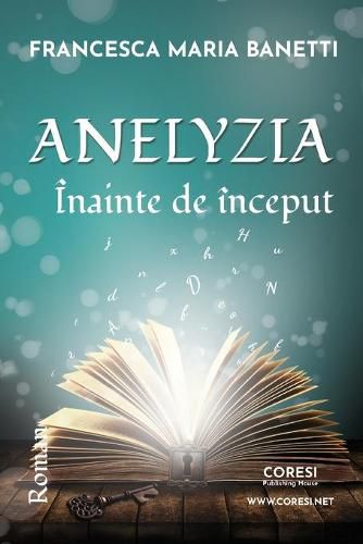 Anelyzia - Inainte de inceput. Roman