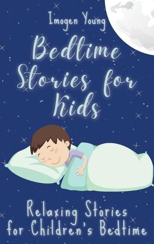Cover image for Bedtime Stories for Kids: Relaxing Stories for Children's Bedtime