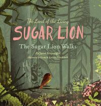 Cover image for The Land of the Living Sugar Lion: The Sugar Lion Walks