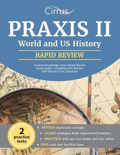 Cover image for Praxis II World and US History Content Knowledge (5941) Rapid Review Study Guide: Comprehensive Review with Practice Test Questions