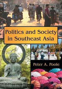 Cover image for Politics and Society in Southeast Asia