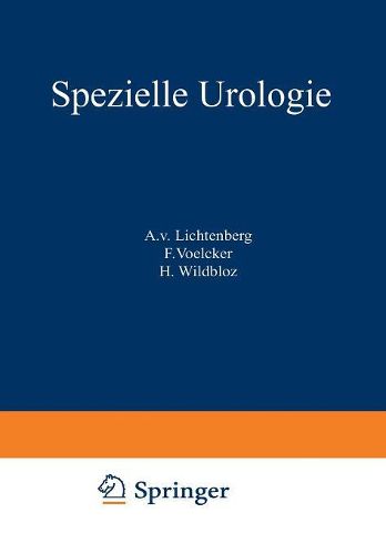 Cover image for Handbuch Der Urologie: Band 4: Spezielle Urologie II: Tuberkulose. Aktinomykose. Syphilis. Steinkrankheiten. Hydronephrose. Wanderniere. Nierengeschwulste. Stoffwechselstoerungen. Tropenkrankheiten