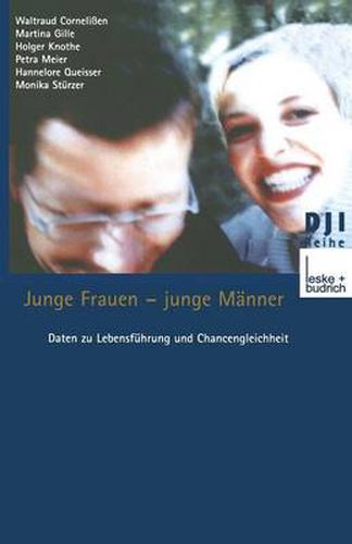 Cover image for Junge Frauen -- Junge Manner: Daten Zu Lebensfuhrung Und Chancengleichheit Eine Sekundaranalytische Auswertung