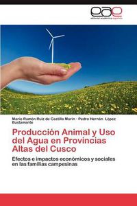 Cover image for Produccion Animal y USO del Agua En Provincias Altas del Cusco