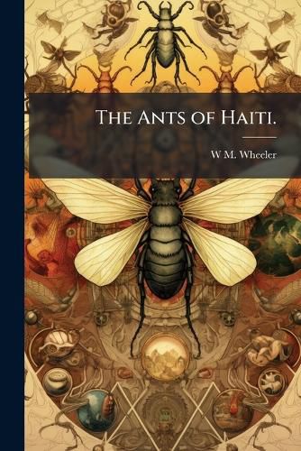 Cover image for The Ants of Haiti.