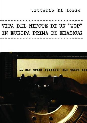 Cover image for Vita del Nipote Di Un "wop" in Europa Prima Di Erasmus