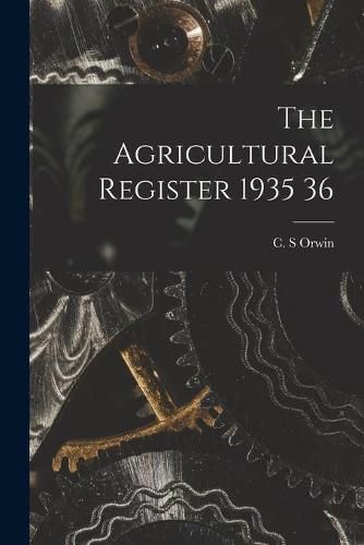 Cover image for The Agricultural Register 1935 36