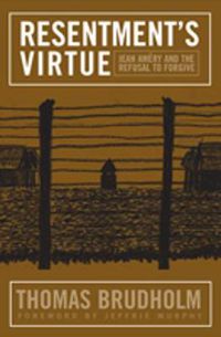 Cover image for Resentment's Virtue: Jean Amery and the Refusal to Forgive