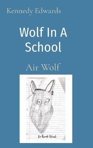 Cover image for Wolf In A School: Air Wolf