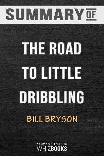 Cover image for Summary of The Road to Little Dribbling: Adventures of an American in Britain: Trivia/Quiz for Fans