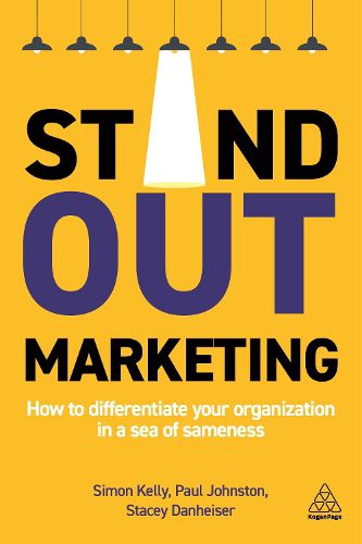 Cover image for Stand-out Marketing: How to Differentiate Your Organization in a Sea of Sameness