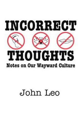 Cover image for Incorrect Thoughts: Notes on Our Wayward Culture