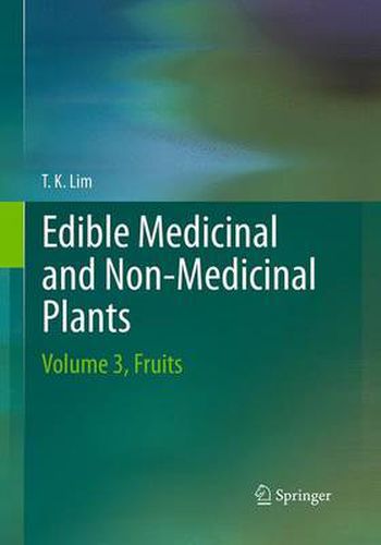 Cover image for Edible Medicinal And Non Medicinal Plants: Volume 3, Fruits