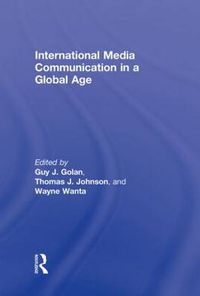 Cover image for International Media Communication in a Global Age