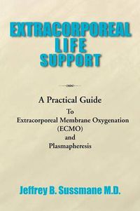 Cover image for Extracorporeal Life Support Training Manual: A Practical Guide