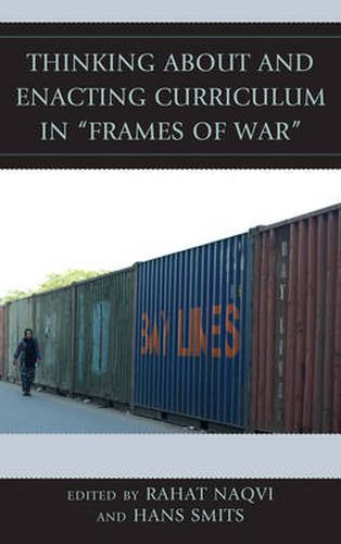 Cover image for Thinking about and Enacting Curriculum in  Frames of War