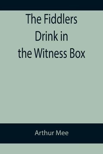 The Fiddlers Drink in the Witness Box