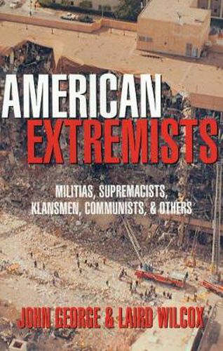 American Extremists: Militias, Supremacists, Klansmen, Communists and Others